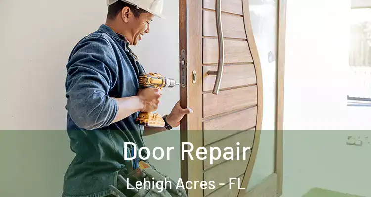  Door Repair Lehigh Acres - FL